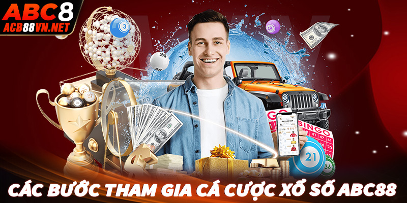Chỉ dẫn chi tiết từng bước tham gia đặt cược xổ số abc88 dành cho người chơi mới bắt đầu
