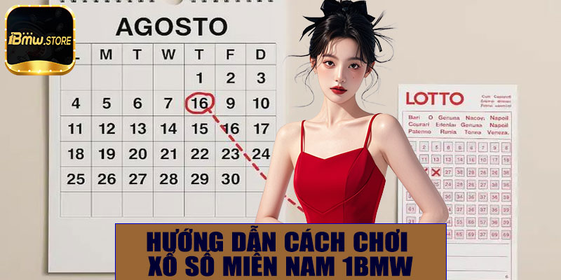 Hướng dẫn chi tiết cách chơi xổ số miền Nam 1BMW