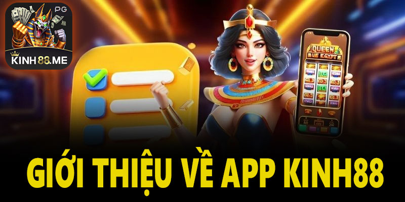 Giới thiệu về App Kinh88